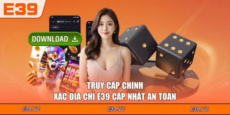 Truy cập chính xác địa chỉ E39 cập nhật an toàn